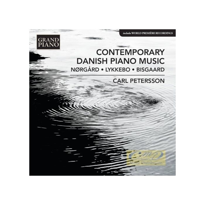 Contemporary Danish Piano Music - Nørgård; Lykkebo; Bisgaard