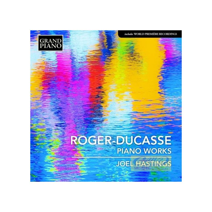 Roger-Ducasse: Piano Works