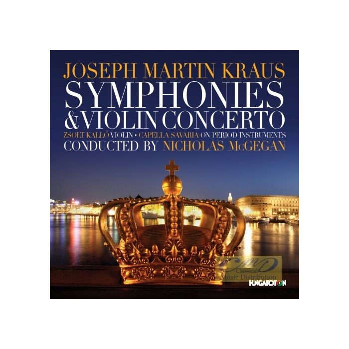 Kraus: Symphonies & Violin Concerto