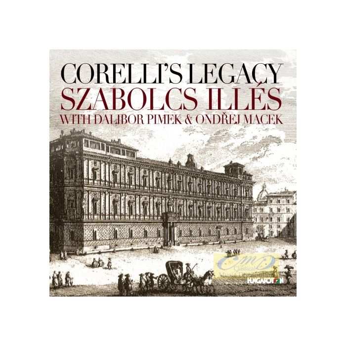 Corelli's Legacy - Corelli; Visconti; Geminiani; Somis; Mossi