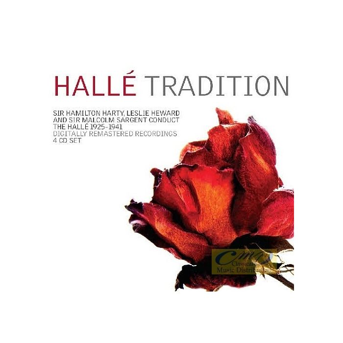 Hallé Tradition – Dvorak, Elgar,, Bruch, Mendelssohn, Schubert, Brahms,Harty, Hamilton, Sargent, Malcolm