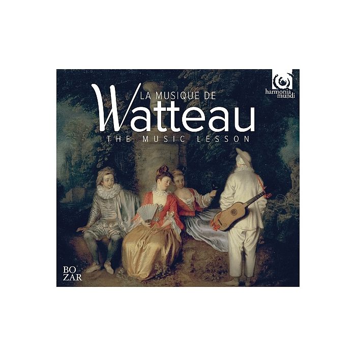 Watteau: The Music Lesson - Charpentier, Campra, Lully, Rebel, Vivaldi, Locatelli, Corelli, Couperin, Rameau, Clérambault, Marais,...