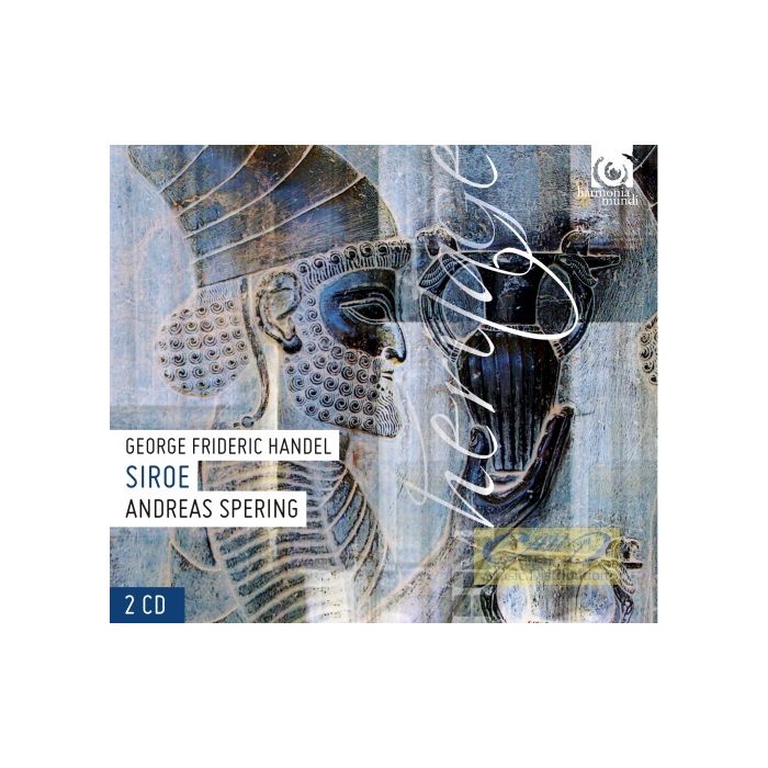 Handel: Siroe, Ré di Persia