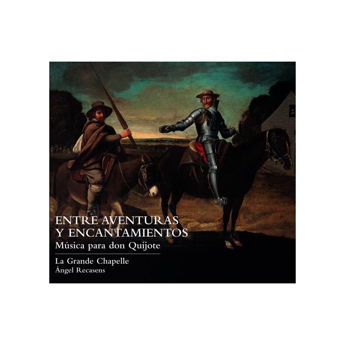 Among Adventures and Enchantments. Music for Don Quijote