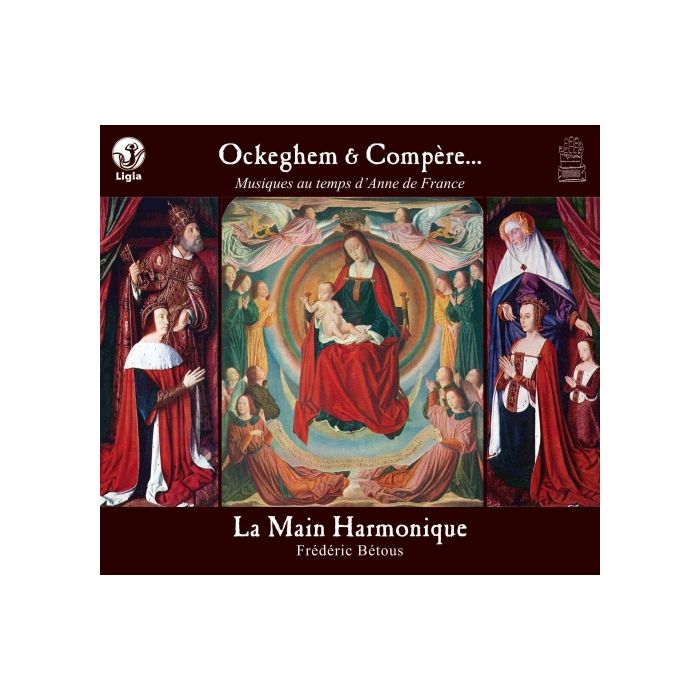 Ockeghem & Compere - Musique au temps d'Anne of France (XV i XVI wiek)