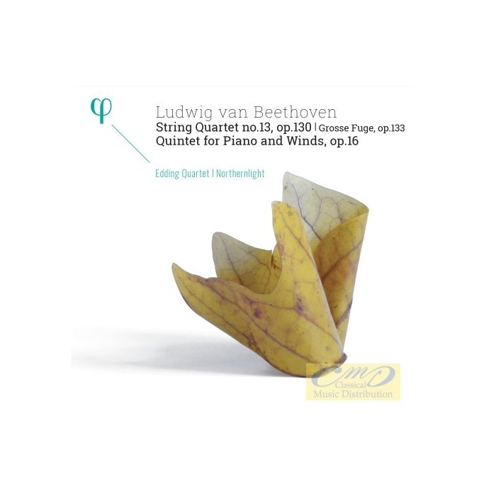 Beethoven: String Quartet op. 130; Grosse Fuge op. 133; Quintet for Piano and Winds op.16