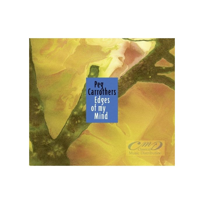 Carrothers, Peg: Edges Of My Mind