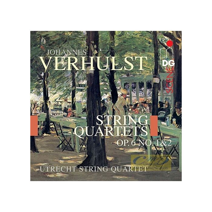 Verhulst: String Quartets op. 6, No. 1 & 2