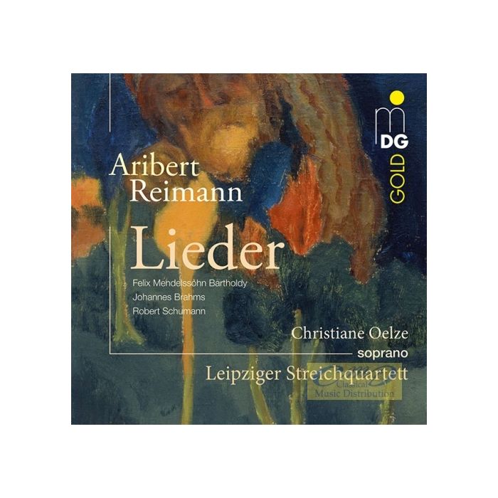 Reimann, Aribert: Songs - works by Mendelssohn, Brahms and Schumann arr. for soprano and string quartet