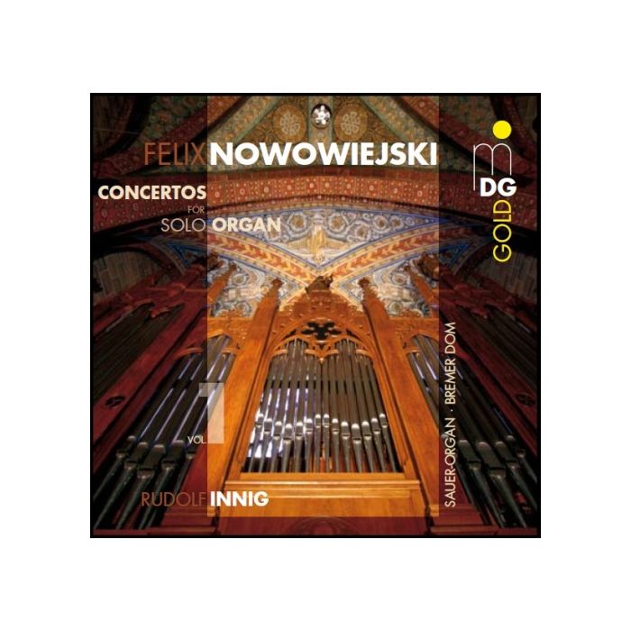 Nowowiejski: Concertos for Solo Organ Vol. 1