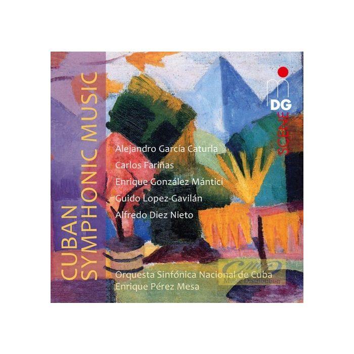 Cuban Symphonic Music - García Caturla; Fari?as; González Mántici; Lopez-Gavilán; Diez Nieto