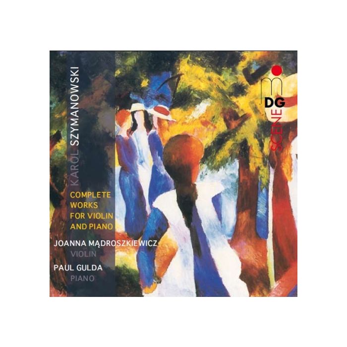 Szymanowski: Complete Works for Violin and Piano