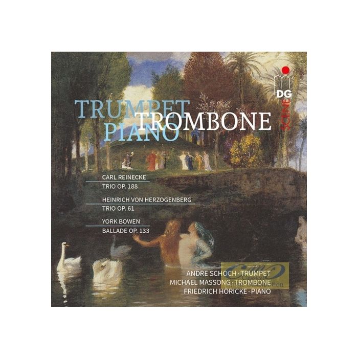 Herzogenberg; Reinecke; Bowen: Trios for Trumpet, Trombone and Piano