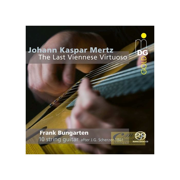 Mertz: The last Viennese Virtuoso - Guitar Works