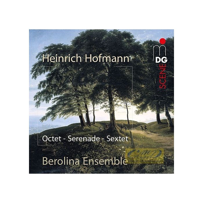 Heinrich Hofmann: Octet op. 80, Serenade op. 65, Sextet op. 25
