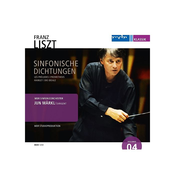 Liszt: Symphonic Poems - Les Préludes, Prometheus, Hamlet, Die Ideale