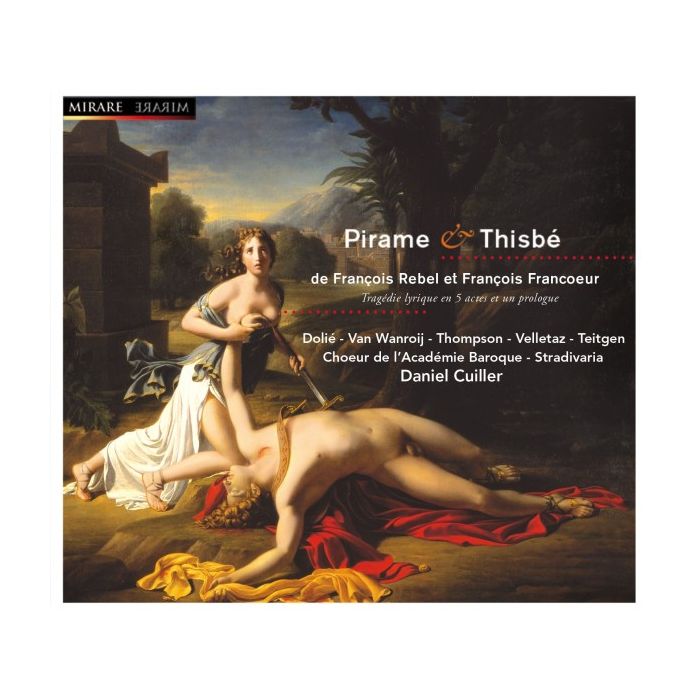 Rebel & Francoeur: Pirame & Thisbe