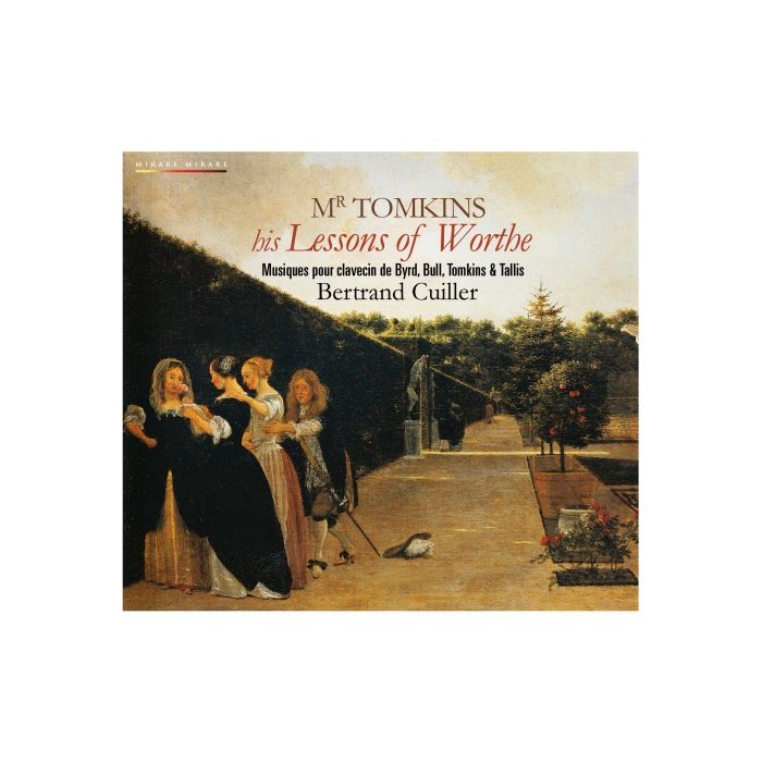 Mr Tomkins his Lessons Of Worthe -  Byrd / Bull / Tomkins / Tallis