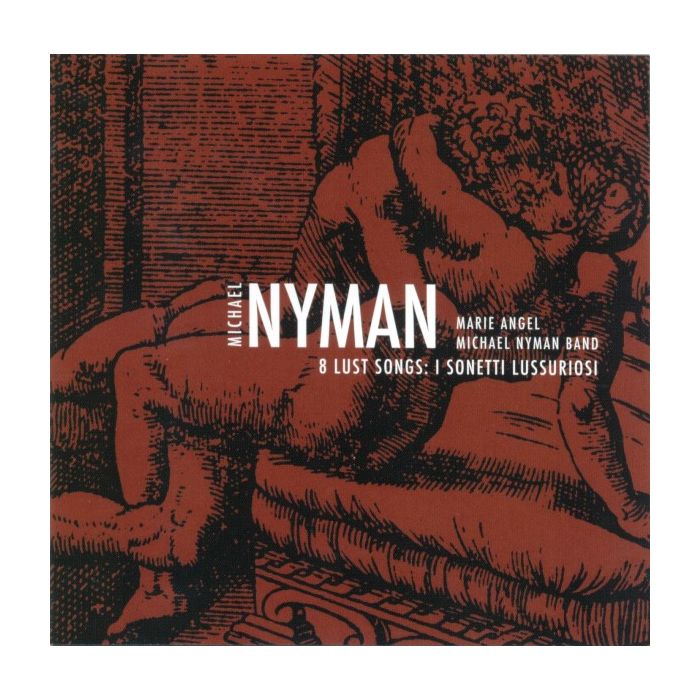 Nyman: 8 Lust Songs - Sonetti Lussuriosi