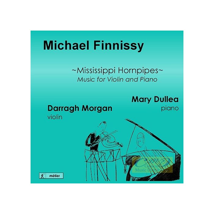 Finnissy, Michael: Mississippi Hornpipes - Music for Violin & Piano