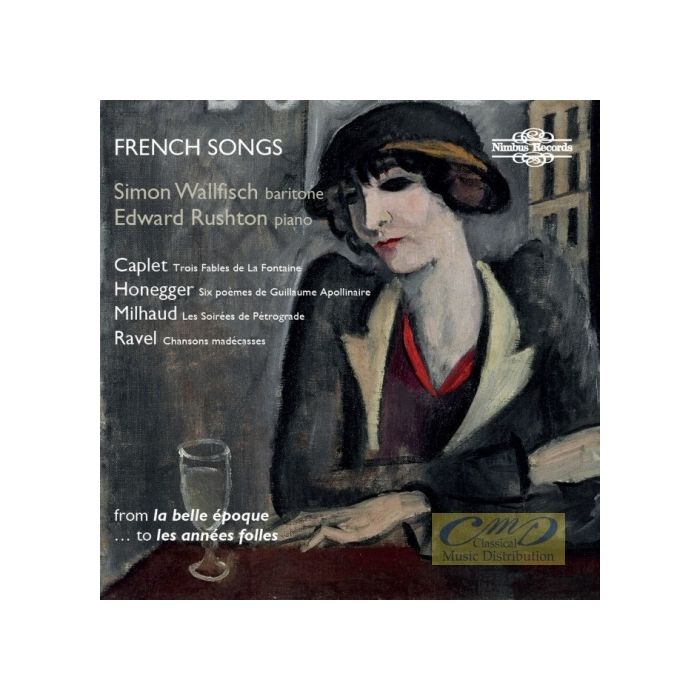 French Songs - Caplet; Honegger; Milhaud; Ravel