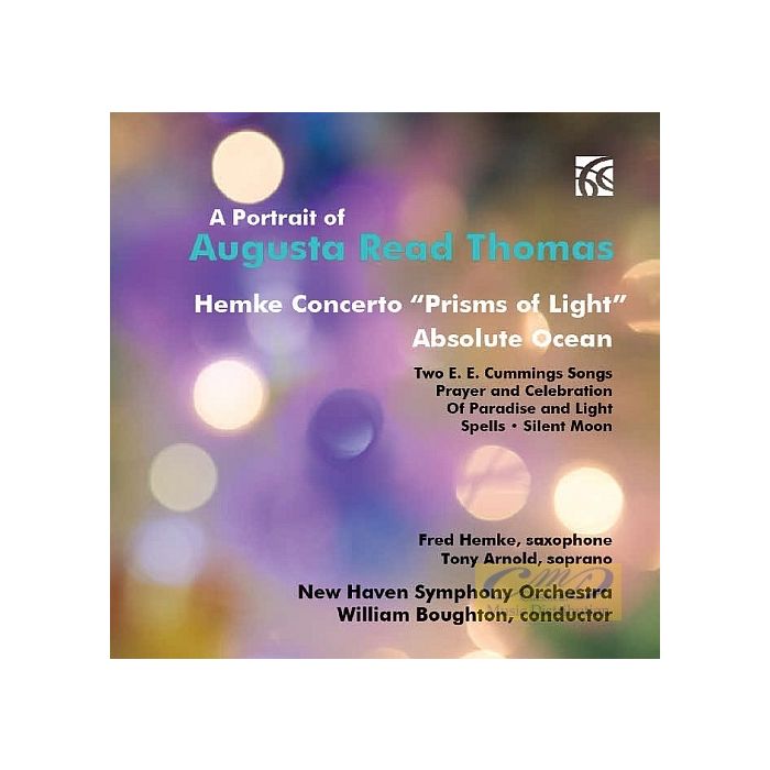 A Portrait of Augusta Read Thomas - Hemke Concerto ‘Prisms of Light’; Absolute Ocean