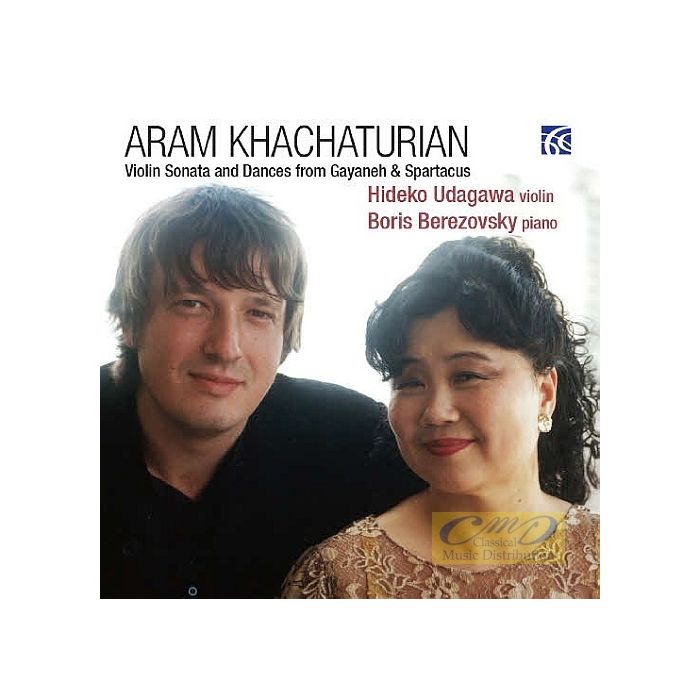 Khachaturian: Violin Sonatas & Dances from Gayaneh & Spartacus