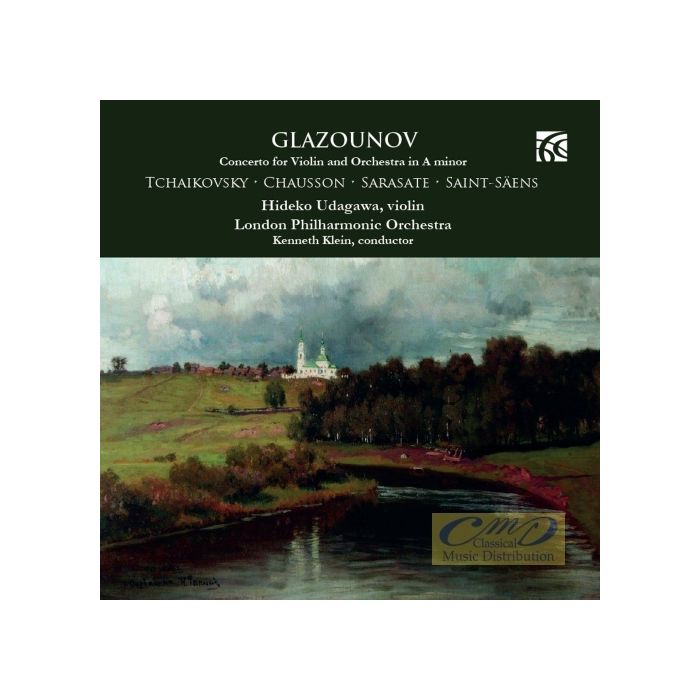 Glazunov: Violin Concerto + Tchaikovsky, Chausson, Sarasate, Saint-Säens