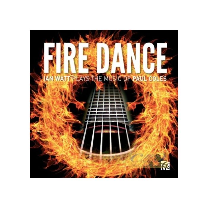 Fire Dance, Ian Watt plays the Guitar Music of Paul Coles