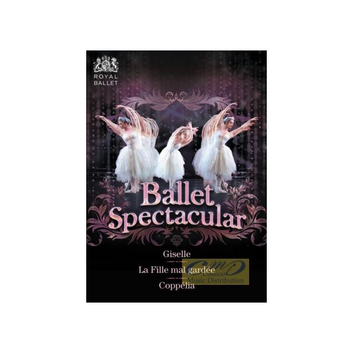 Ballet Spectacular - La Fille mal gardee, Coppelia, Giselle