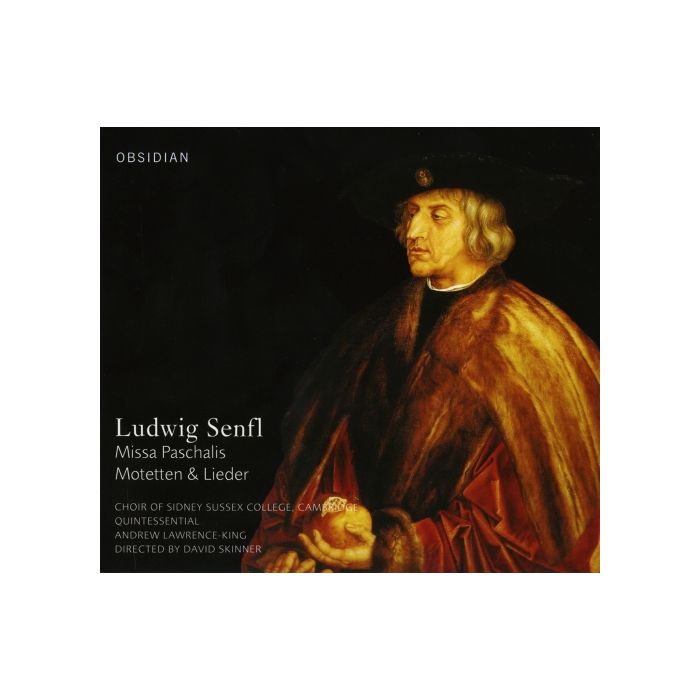 Senfl: Missa Paschalis, Motets & Songs