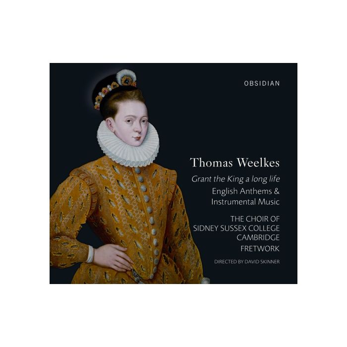 Weelkes: Grant the King a long life - English Anthems & Instrumental Music