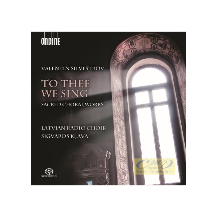 Silvestrov: To Thee we sing - Sacred Choral Works