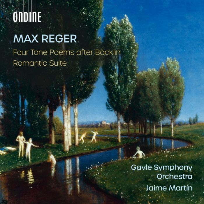 Reger: Four Tone Poems after Böcklin; Romantic Suite