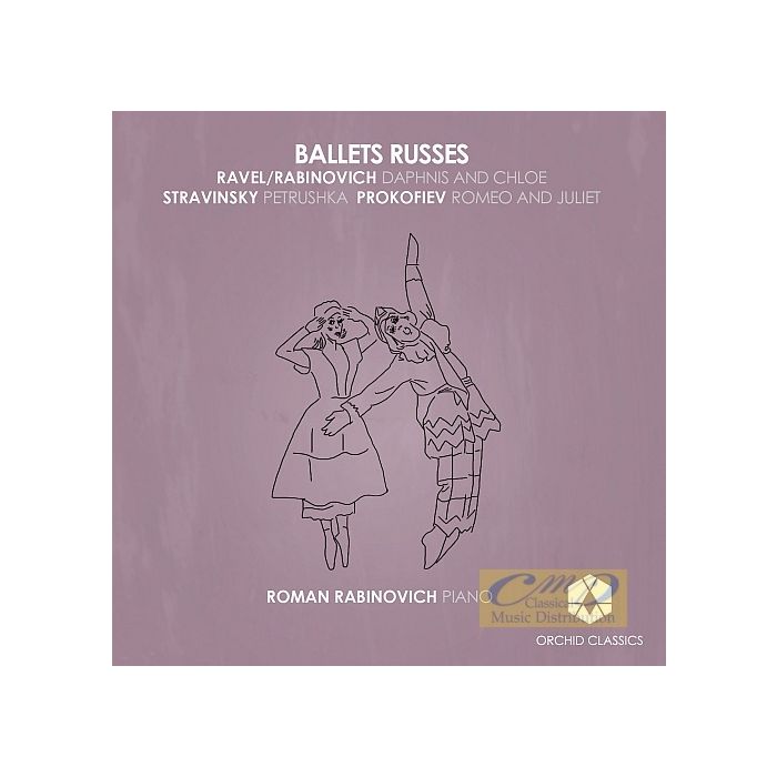 Ballets Russes - Prokofiev: Romeo and Juliet, Stravinsky: Petrushka, Ravel