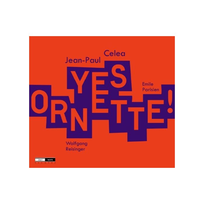 Jean-Paul Celea: Yes Ornette !