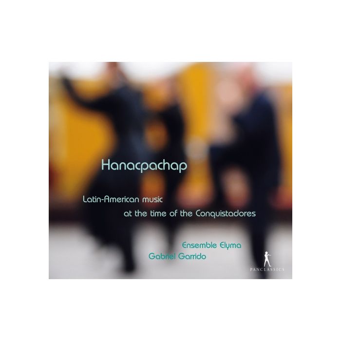 Hanacpachap - muzyka z Ameryki Łacińskiej z czasów konkwistadorów