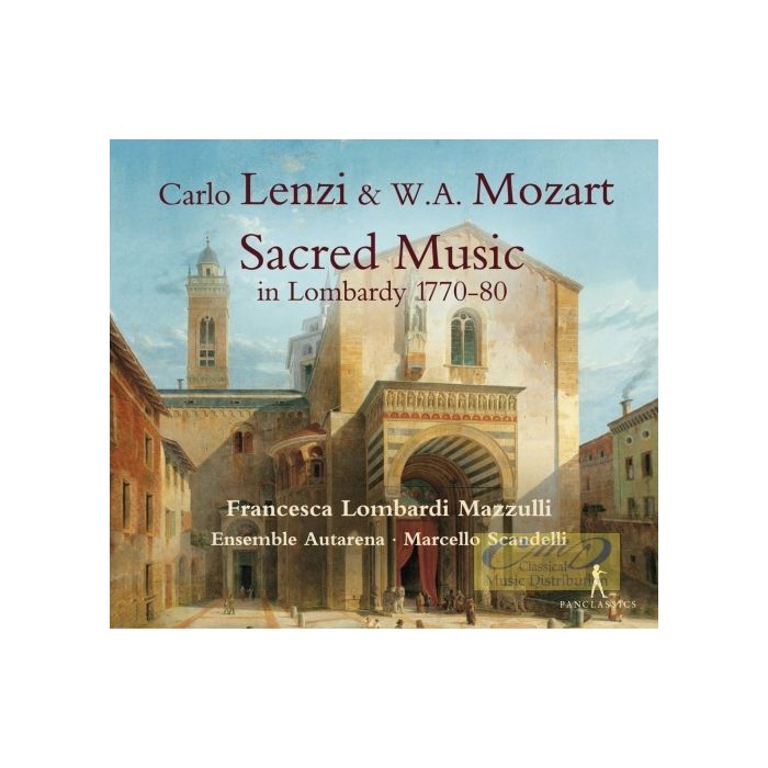 Lenzi & Mozart: Sacred Music in Lombardy 1770-1780