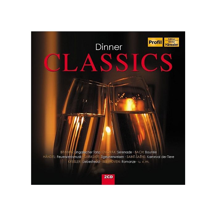 Dinner Classics - Mozart, Beethoven, Handel, Brahms, Haydn, Sarasate, Smetana, Tchaikovsky, Kreisler, ...