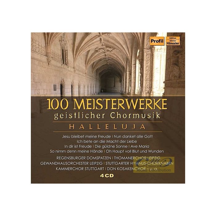 100 Meisterwerke geistlicher Chormusik - Bach; Händel; Mendelssohn; di Lasso; Haydn; Praetorius; Schubert; Schütz; Brahms; Beethoven; Mozart; …