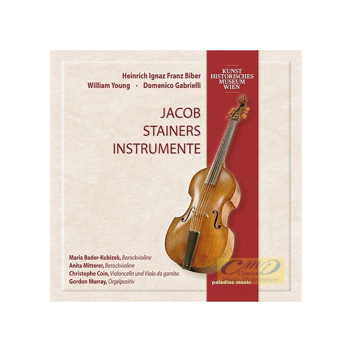 Jacob Stainers Instrumente - Heinrich Ignaz Franz Biber, William Young & Domenico Gabrielli