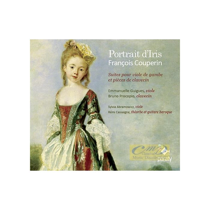 Couperin: Portrait d'Iris - Suites pour viole de gambe et pièces de clavecin