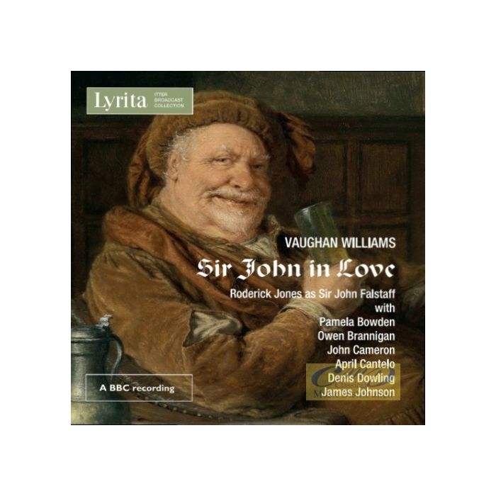 Vaughan Williams: Sir John In Love Opera in 4 Acts