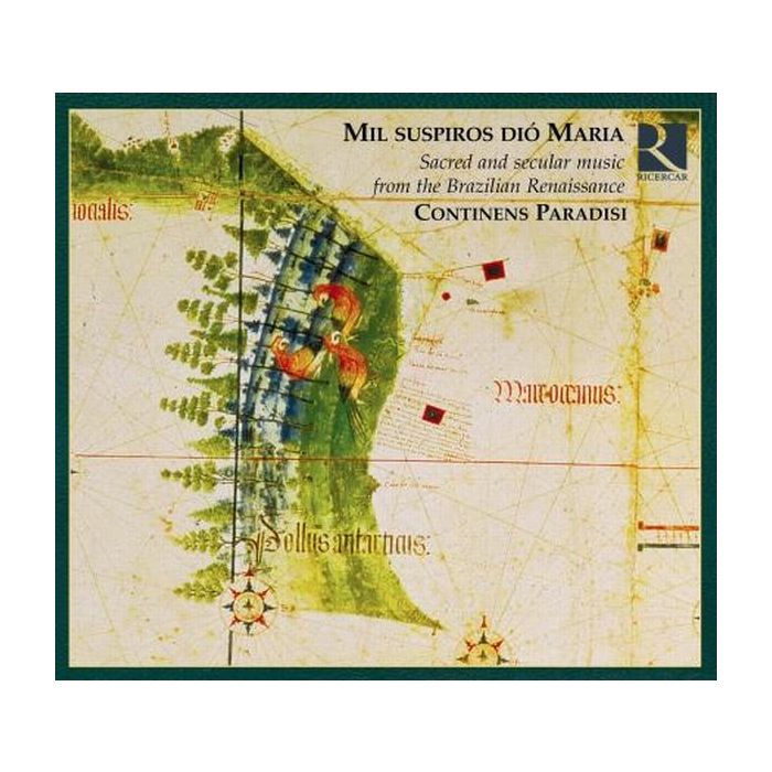 Mil Suspiros dio Maria – Sacred and Secular Music from the Brazilian Renaissance