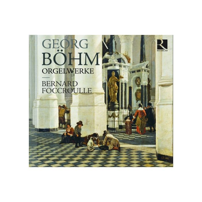 Böhm: Orgelwerke