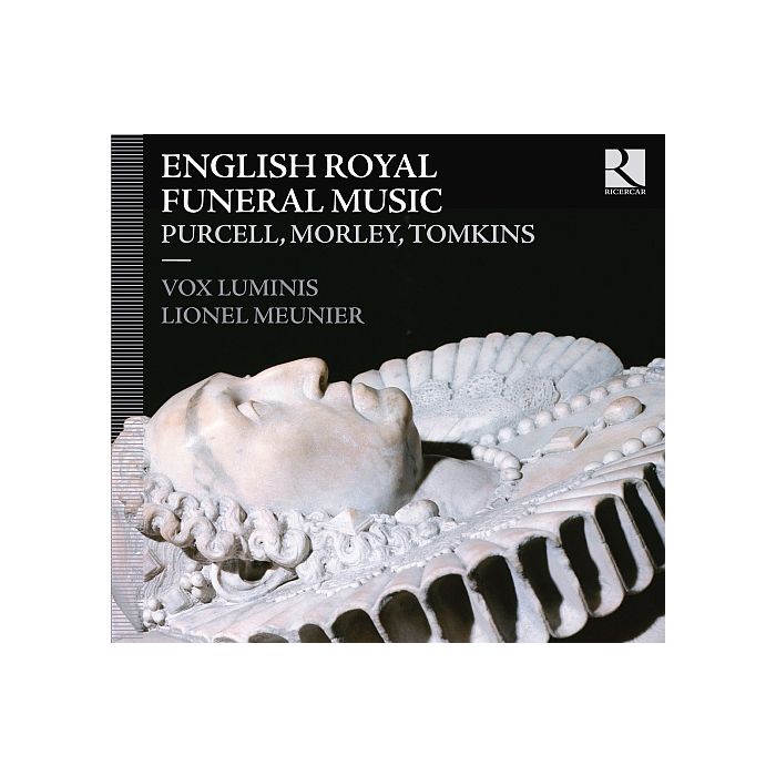 English Royal Funeral Music - Purcell, Morley, Tomkins