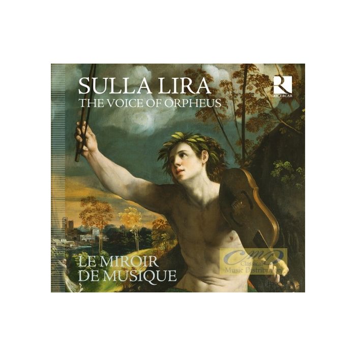 Sulla Lira - The Voice of Orpheus: Tromboncino, Razzi, Fogliano …