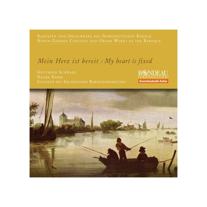 Mein Herz ist bereit - North German Cantatas and Organ Works: Tunder, Buxtehude, Bruhns, Bernhard, Telemann