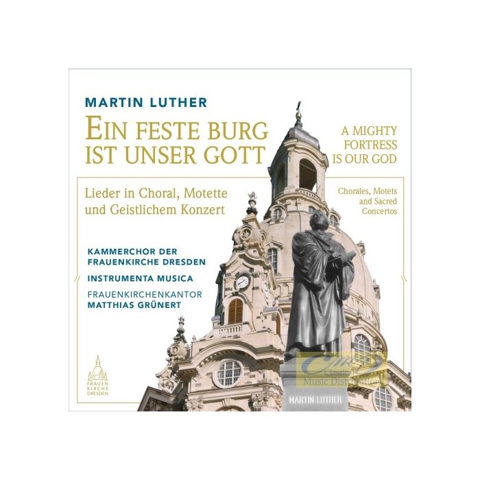 Luther: Ein feste Burg ist unser Gott - Chorales, Motets and Sacred Concertos