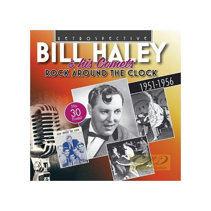 Bill Haley & his Comets: Rock around the Clock 1951-1956